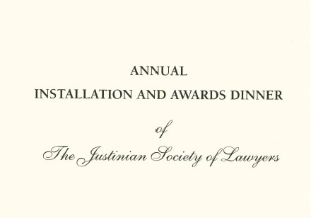 Justinian Society of Lawyers Annual Installation and Awards Dinner